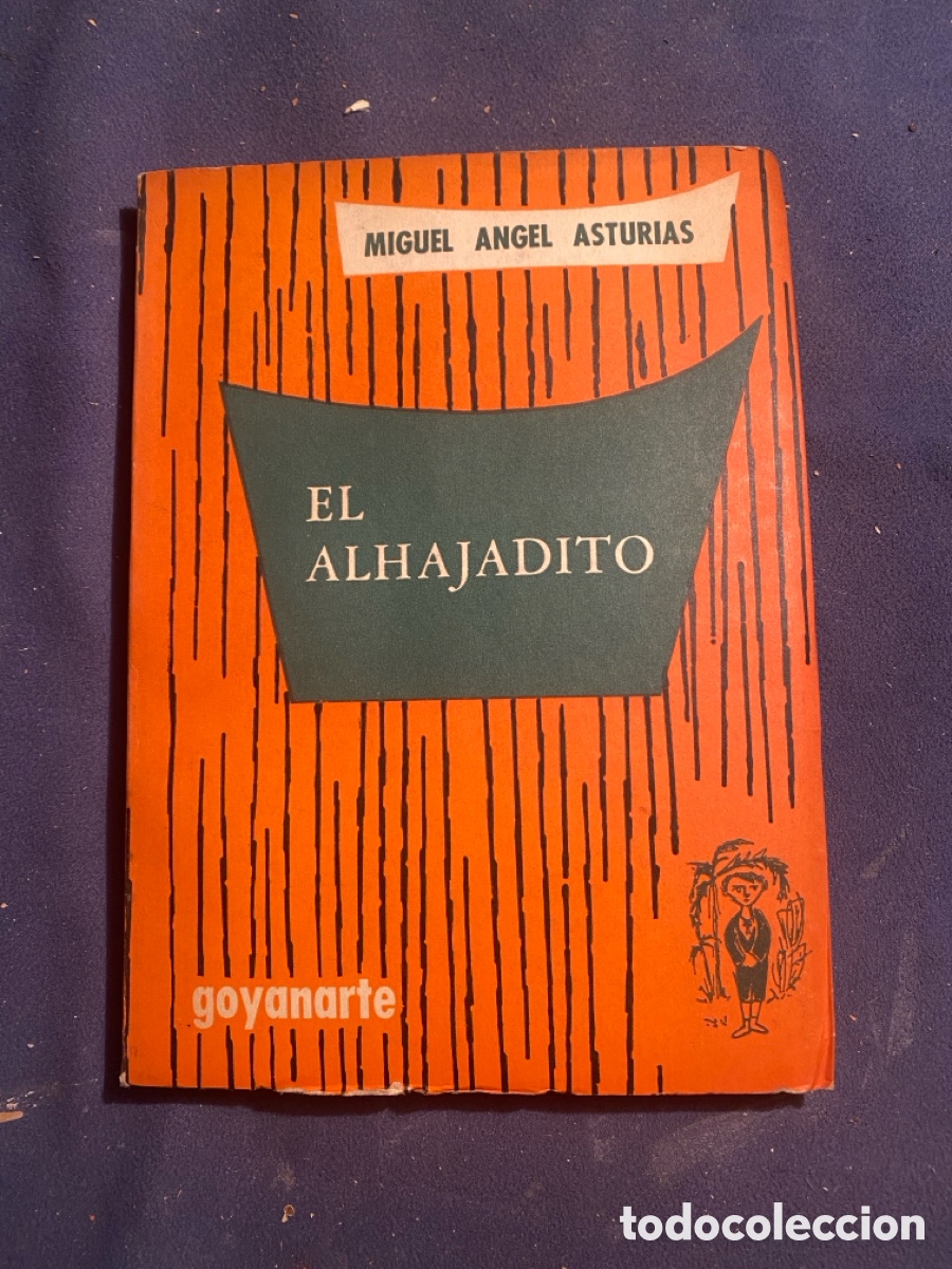 Gebrauchte B&uuml;cher: MIGUEL &Aacute;NGEL ASTURIAS: - EL ALHAJADITO - (1961) (PRIMERA EDICION)