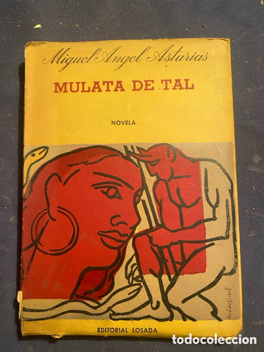 Gebrauchte B&uuml;cher: MIGUEL &Aacute;NGEL ASTURIAS: - MULATA DE TAL - (1963) (PRIMERA EDICION)