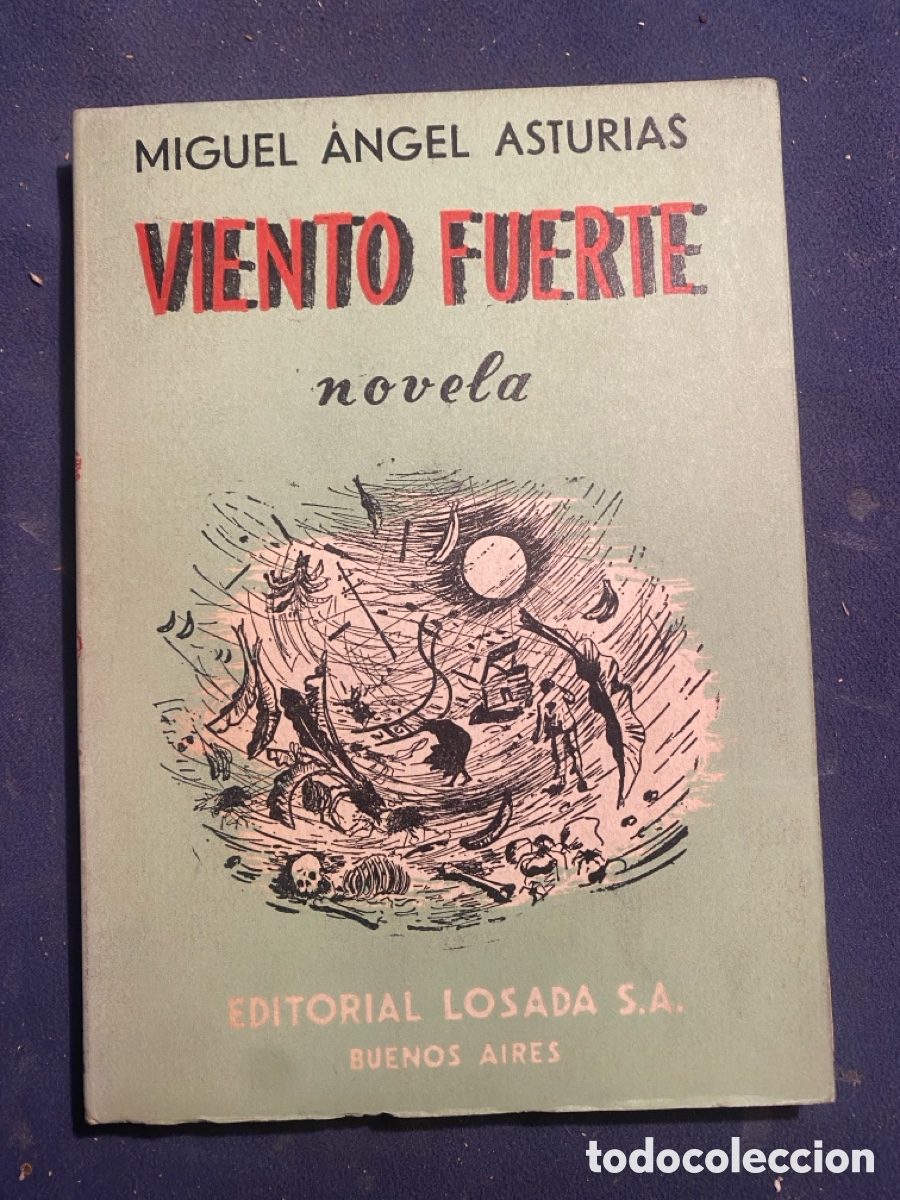 Gebrauchte B&uuml;cher: MIGUEL &Aacute;NGEL ASTURIAS: -VIENTO FUERTE. Novela. - (1955) (SEGUNDA EDICION)