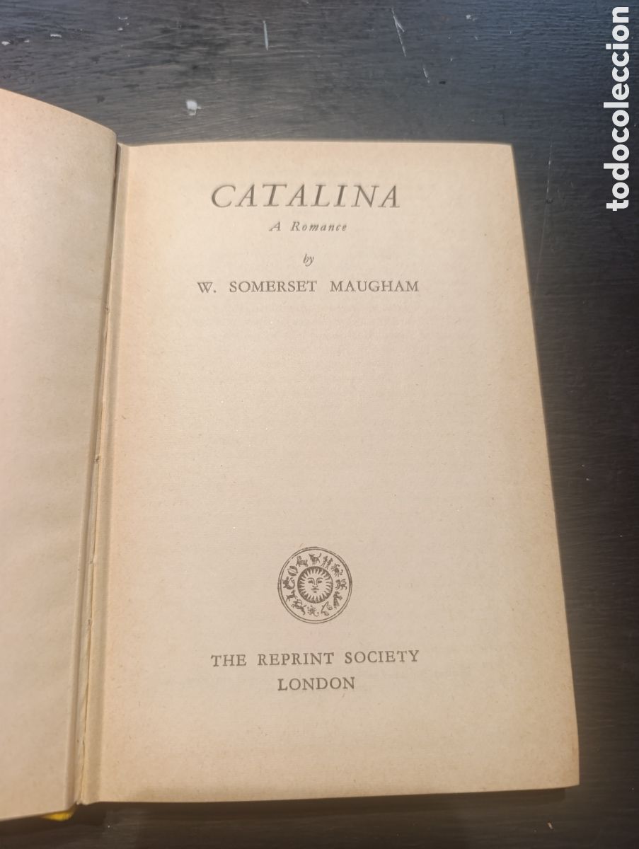 Gebrauchte B&uuml;cher: CATALINA A Romance by W. SOMERSET MAUGHAM. London 1949