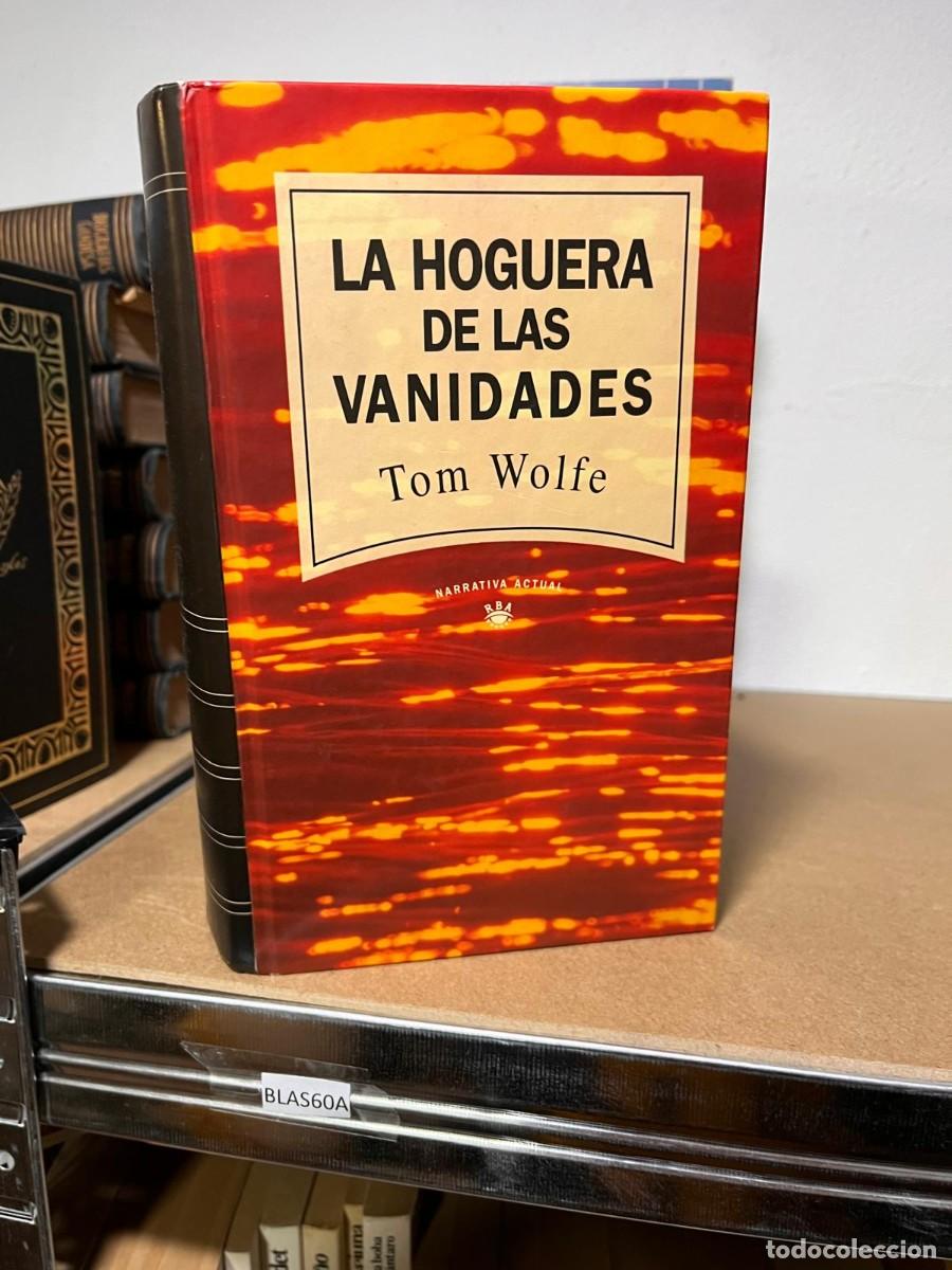 Libros de segunda mano: BLAS60A LA HOGUERA DE LAS VANIDADES Tom Wolfe - Foto 1