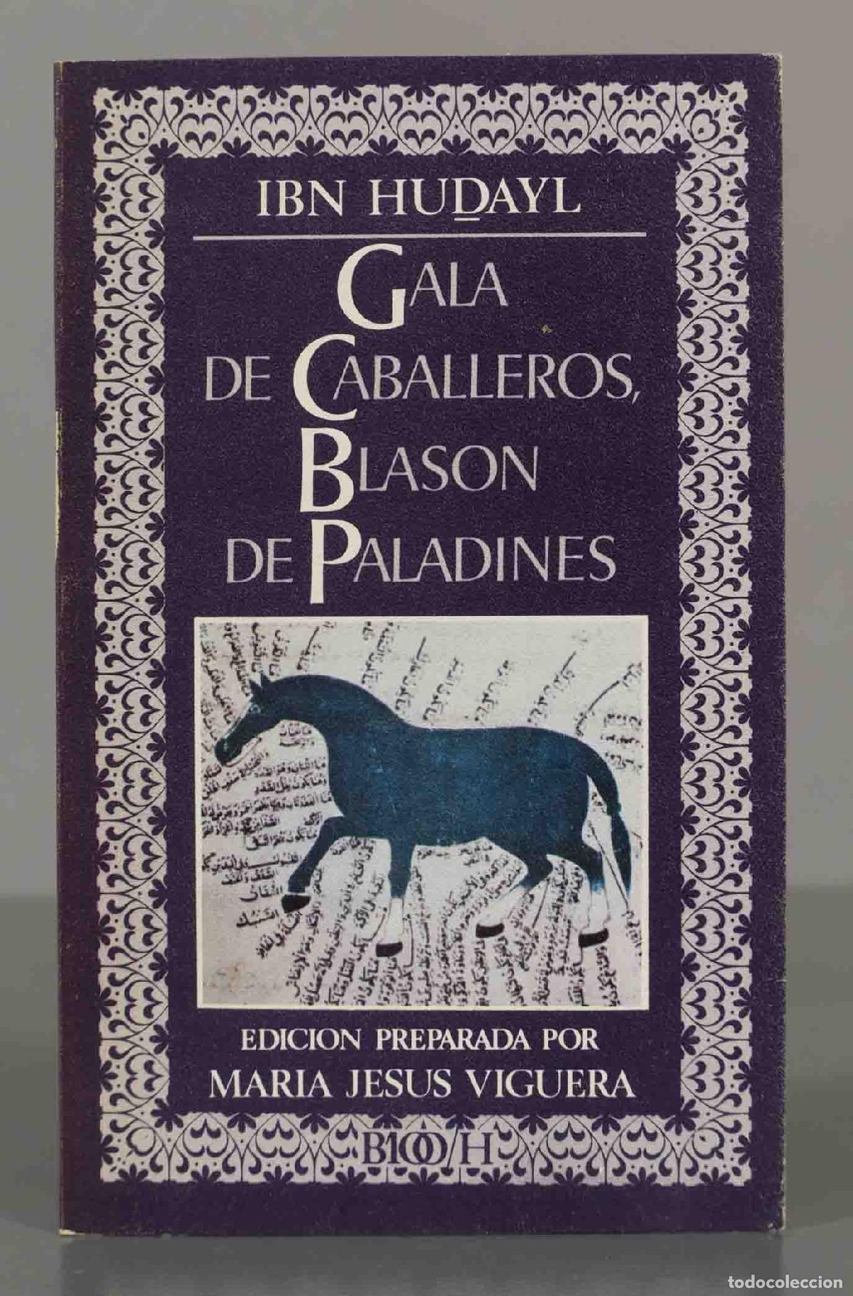 Libros de segunda mano: GALA DE CABALLEROS, BLAS&Oacute;N DE PALADINES / IBN HUDAYL - Foto 1