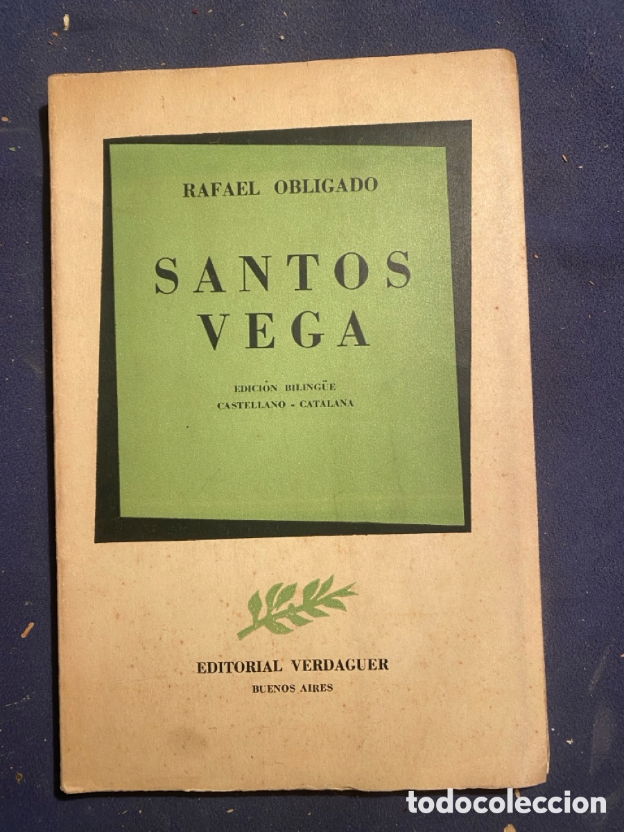 Libri di seconda mano: RAFAEL OBLIGADO: - SANTOS VEGA. - (BUENOS AIRES, 1956) (ED. BILING&Uuml;E: CASTELLANO -CATALANA)