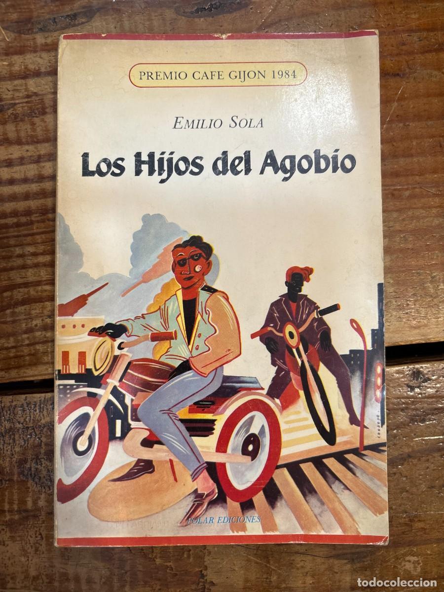 Libros de segunda mano: Los hijos del agobio Sola, Emilio - Foto 1