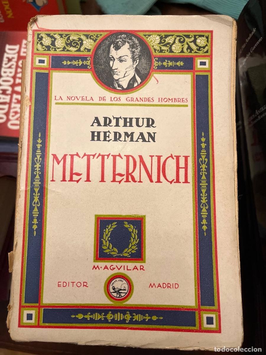 Libros de segunda mano: Arthur Herman - Metternich- Aguilar Ed. 1932 - Foto 1