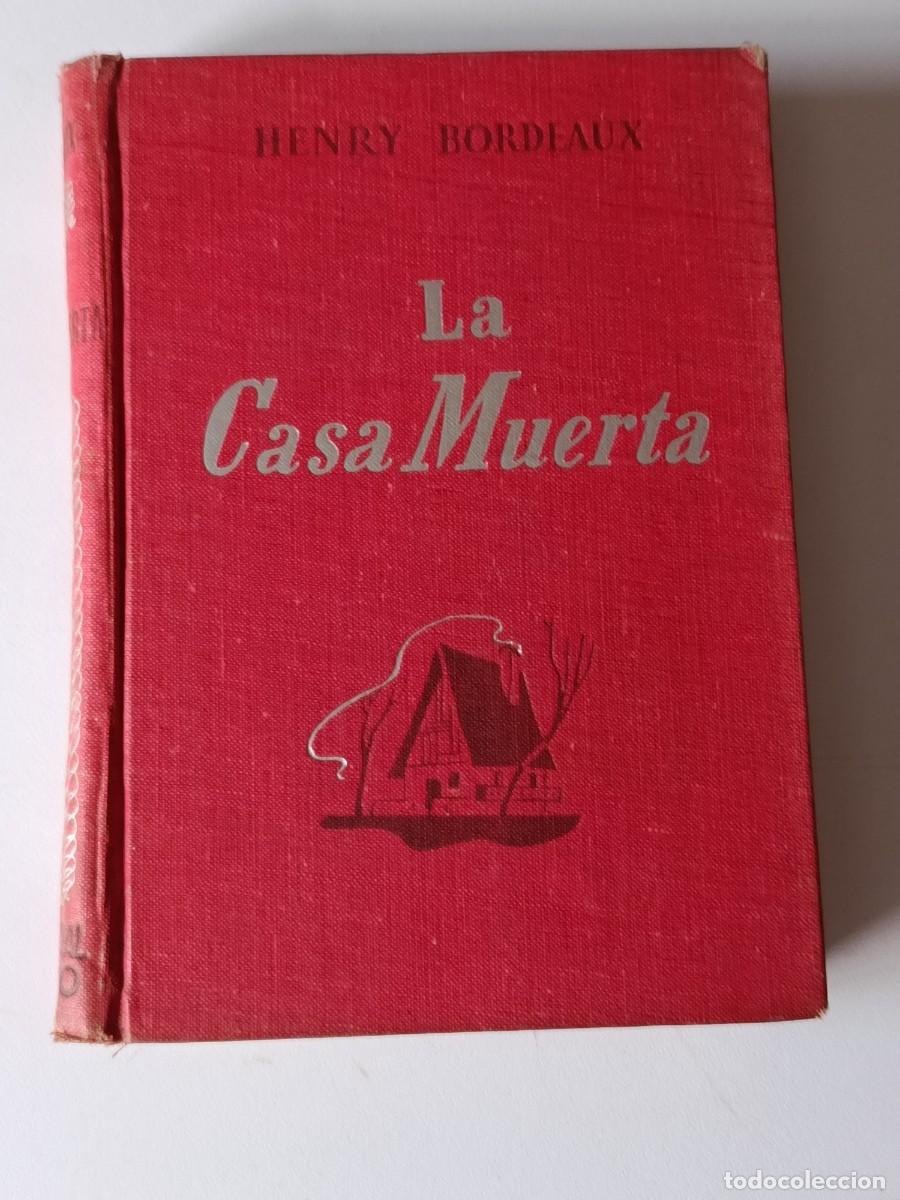 Libros de segunda mano: LA CASA MUERTA HENRY BORDEAUX - Foto 1