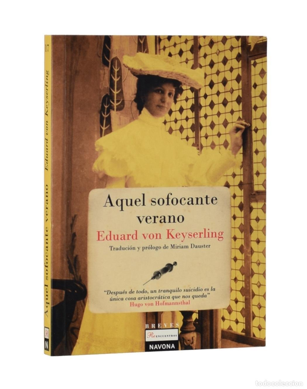 Libros de segunda mano: AQUEL SOFOCANTE VERANO - KEYSERLING, Eduard von - Foto 1