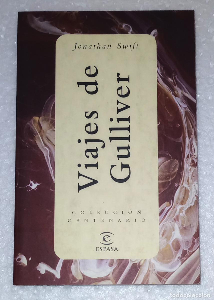 Libros de segunda mano: JONATHAN SWIFT - VIAJES DE GULLIVER - COL. CENTENARIO - ESPASA, 1998 - Foto 1