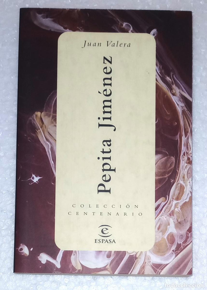Libros de segunda mano: JUAN VALERA - PEPITA JIM&Eacute;NEZ - COL. CENTENARIO - ESPASA, 1998 - Foto 1