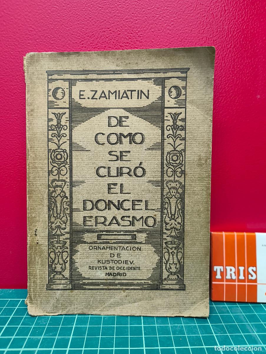 Libros de segunda mano: De c&oacute;mo se cur&oacute; el doncel Erasmo &ndash; E. Zamiatin - Foto 1
