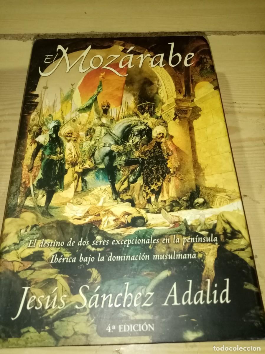 Libros de segunda mano: EL MOZARABE. JESUS SANCHEZ ADALID. EST1B2 - Foto 1