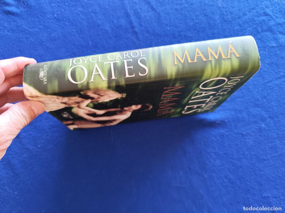 Libros de segunda mano: MAM&Aacute; Joyce Carol Oates Ed. Alfaguara 2009 - Foto 2