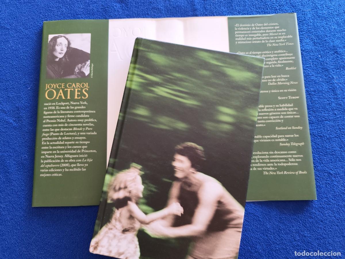 Libros de segunda mano: MAM&Aacute; Joyce Carol Oates Ed. Alfaguara 2009 - Foto 5