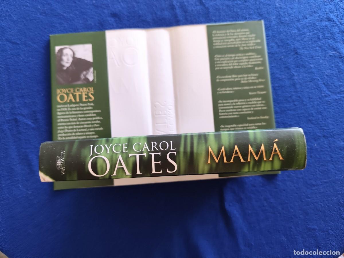 Libros de segunda mano: MAM&Aacute; Joyce Carol Oates Ed. Alfaguara 2009 - Foto 6