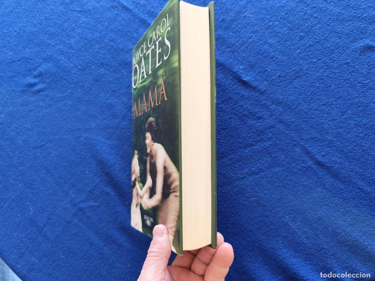 Libros de segunda mano: MAM&Aacute; Joyce Carol Oates Ed. Alfaguara 2009 - Foto 9