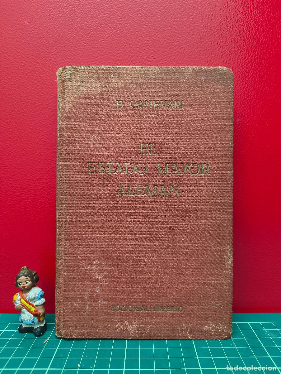 Libros de segunda mano: El Estado Mayor Alem&aacute;n &ndash; E. Canevari - Foto 1