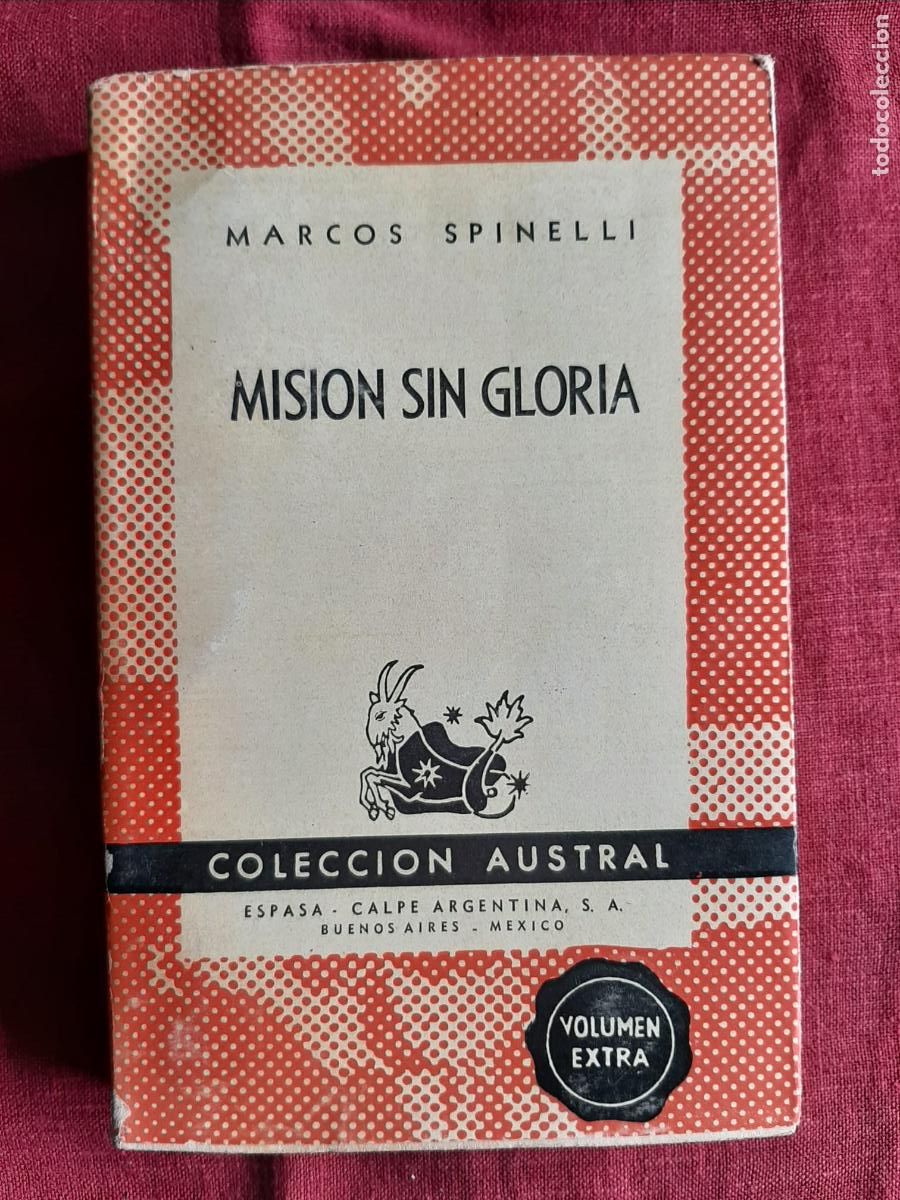 Libros de segunda mano: Misi&oacute;n sin gloria - Spinelli, Marcos - Foto 1