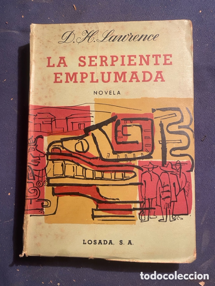 Libros de segunda mano: D. H. LAWRENCE: - LA SERPIENTE EMPLUMADA (NOVELA) - (LOSADA, 1958) - Foto 1