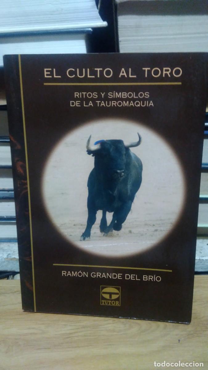 Libros de segunda mano: El culto al toro Ramon Grande el Brio tutor - Foto 1