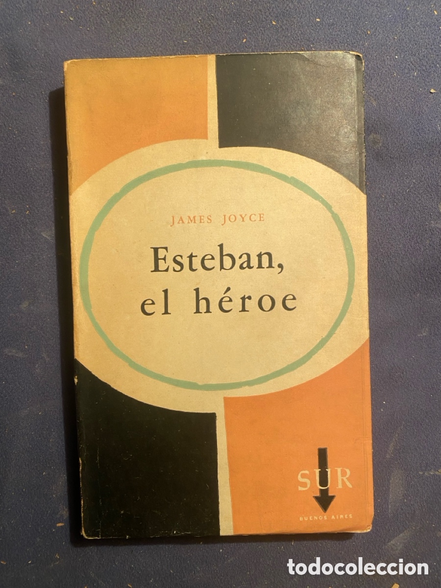 Libros de segunda mano: JAMES JOYCE: - ESTEBAN, EL HEROE - (SUR, BUENOS AIRES. 1960) - Foto 1