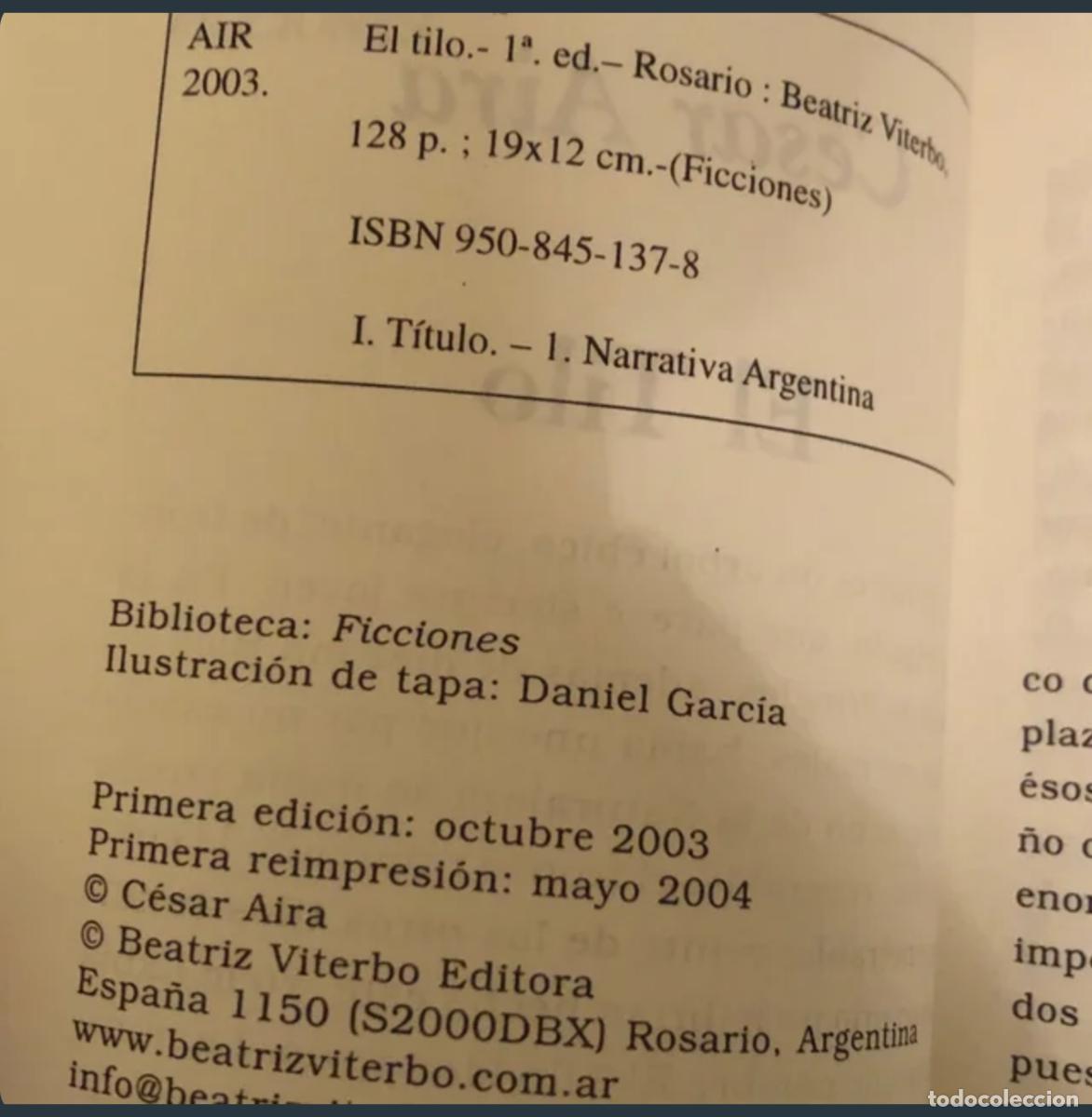 Libros de segunda mano: Cesar Aira - El Tilo / 1&ordf; reimpresion 2004 - Foto 2