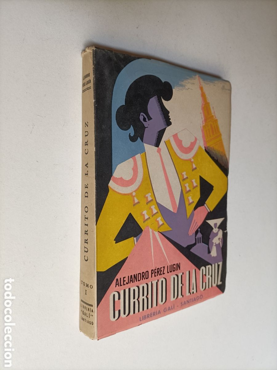 Livres d'occasion: Currito de la Cruz tomo primero Alejandro P&eacute;rez lug&iacute;n.