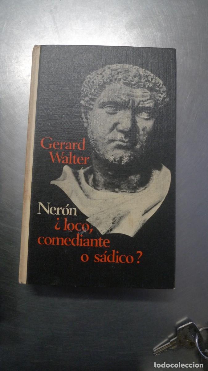 Libros de segunda mano: Ner&oacute;n &iquest;Loco, comediante o s&aacute;dico? Gerard Walter - Foto 1