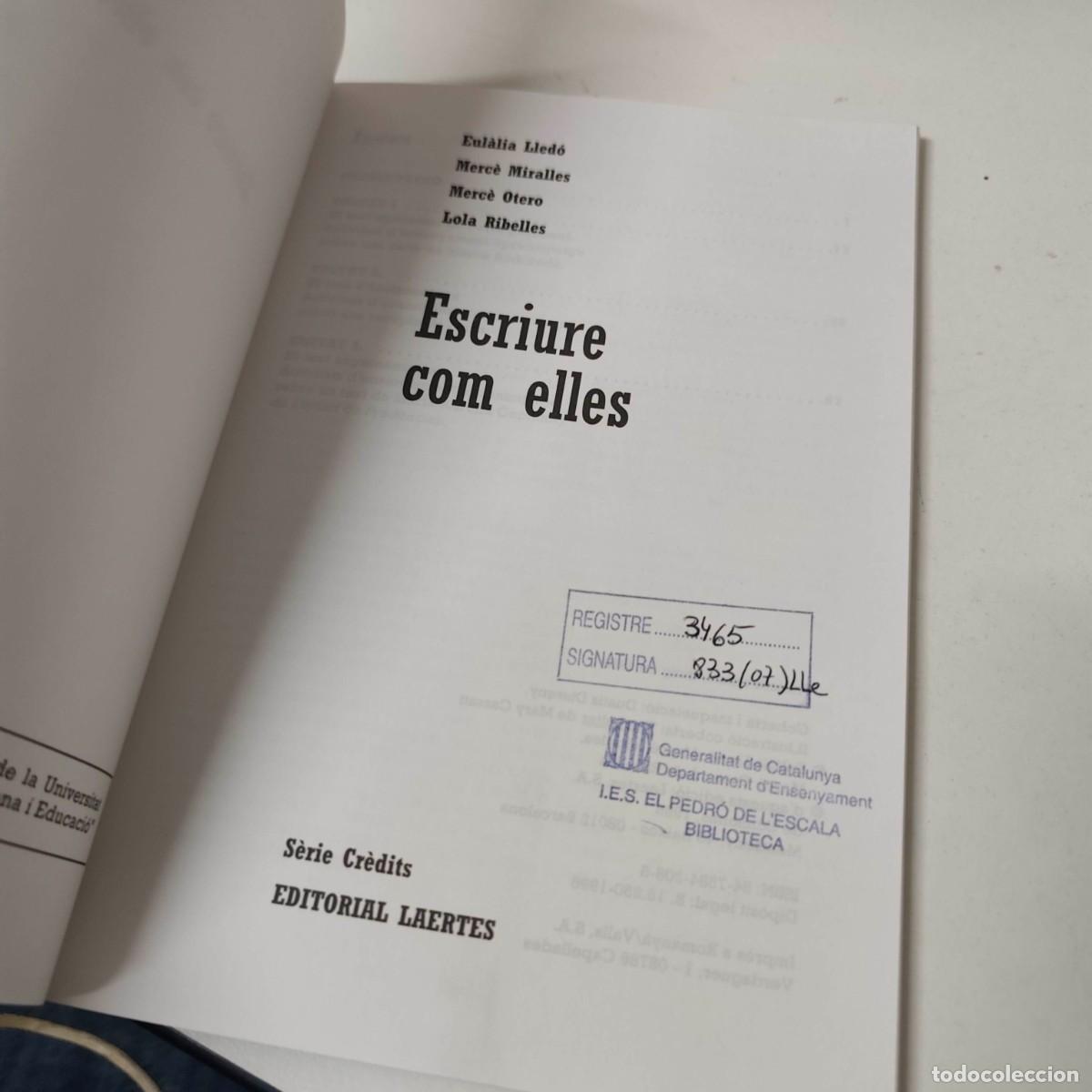 Libros de segunda mano: ESCRIURE COM ELLES - EULALIA LLEDO, MERCE MIRALLES, MERCE MIRALLES, EULALIA LLEDO - Foto 5