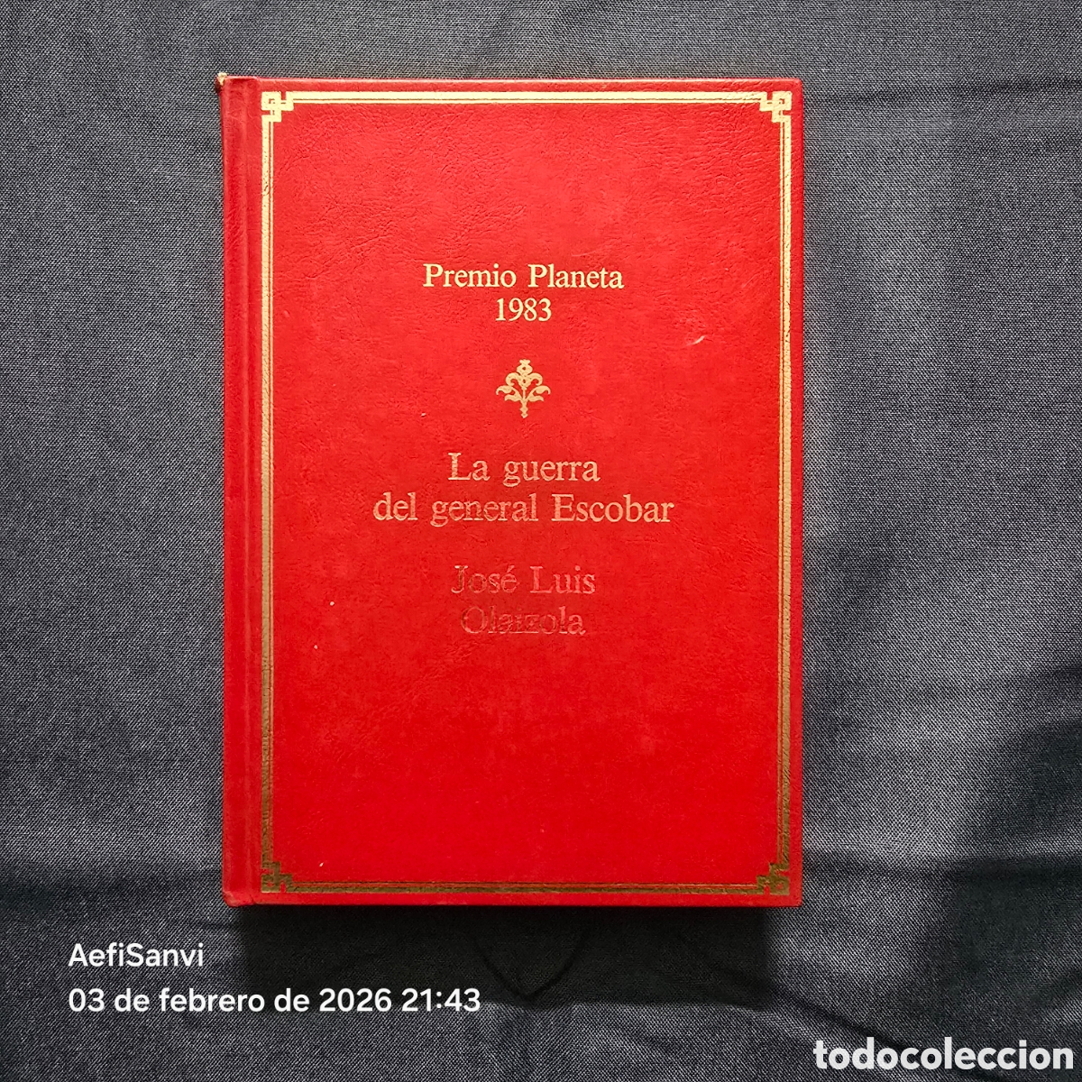 Livros em segunda m&atilde;o: LA GUERRA DEL GENERAL ESCOBAR (JOS&Eacute; LUIS OLAIZOLA) (PREMIO PLANETA 1983)