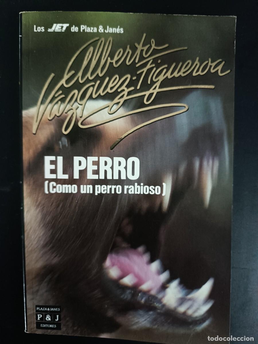 Libros de segunda mano: El perro Como un perro rabioso Alberto V&aacute;zquez-Figueroa - Foto 1