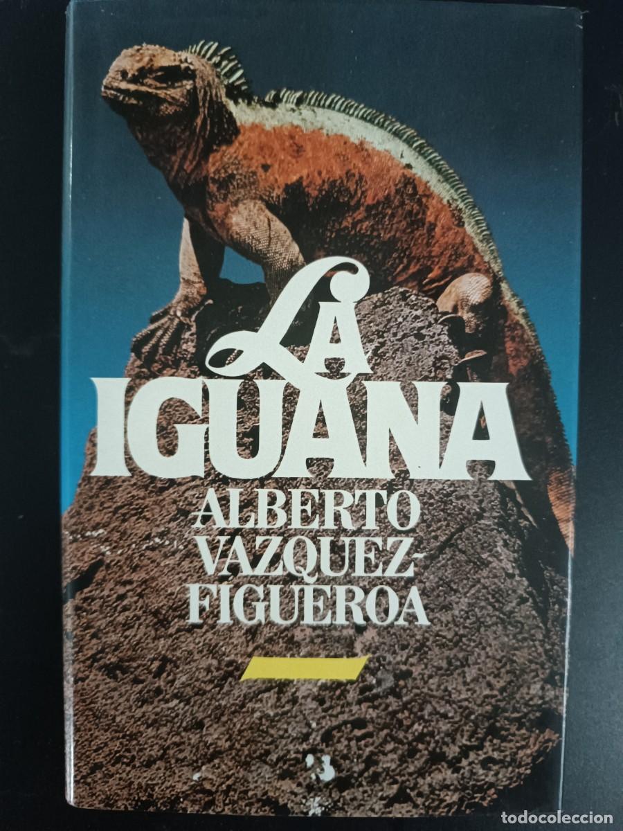 Libros de segunda mano: La iguana Alberto V&aacute;zquez-Figueroa - Foto 1
