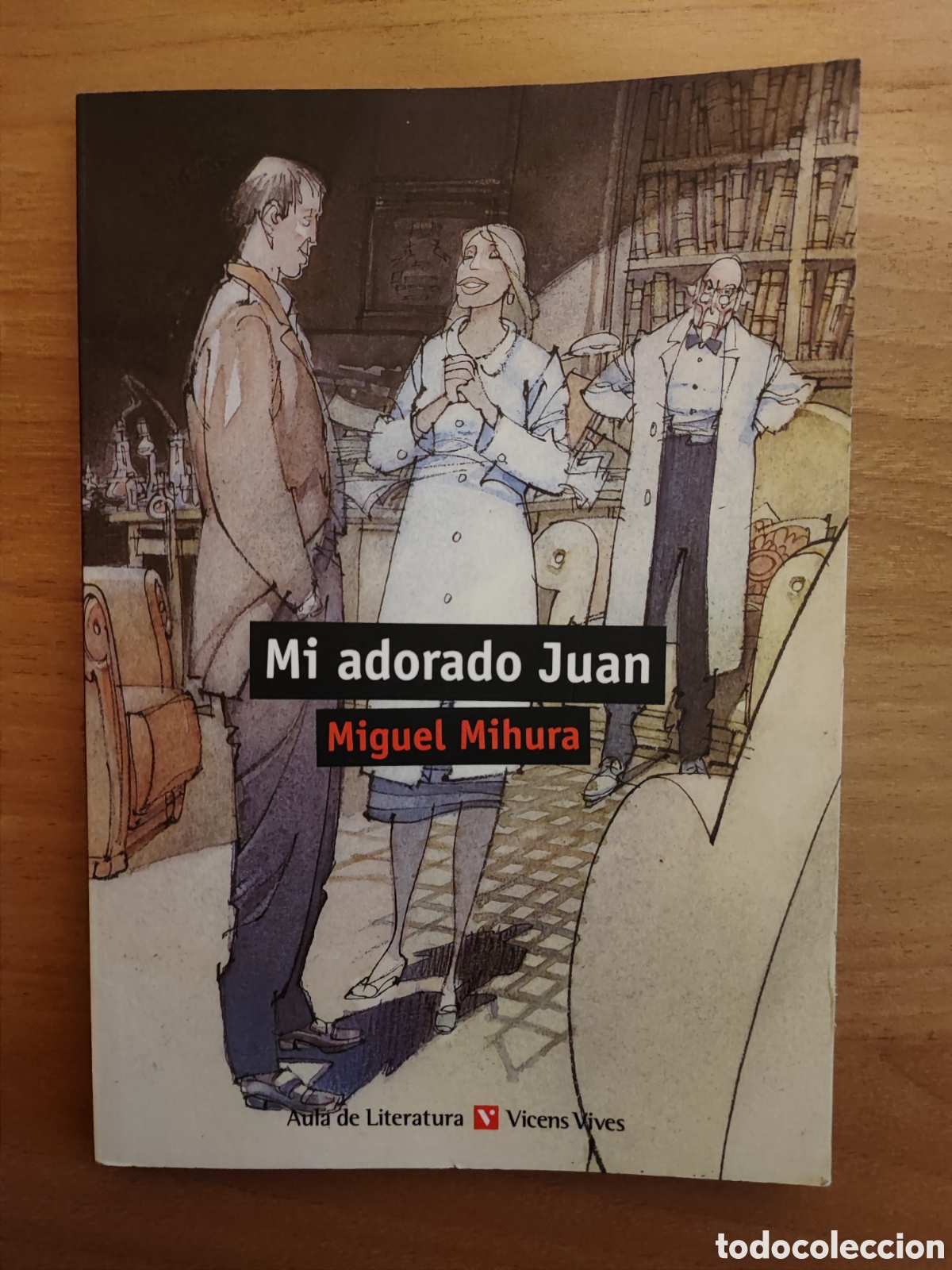 Second hand books: MI ADORADO JUAN. MIGUEL MIHURA. AULA DE LITERATURA