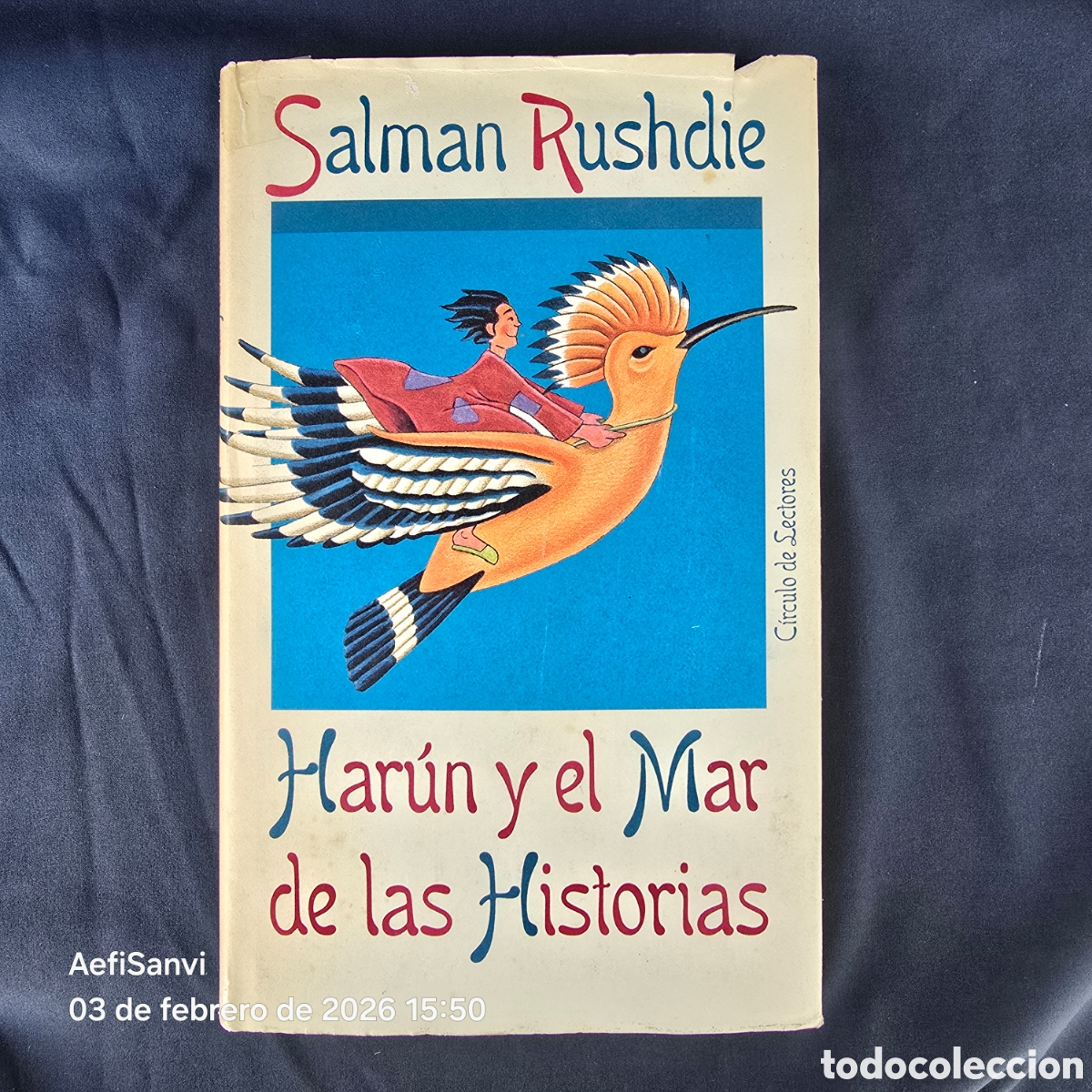 Libros de segunda mano: HAR&Uacute;N Y EL MAR DE LAS HISTORIAS (SALMAN RUSHDIE) (C&Iacute;RCULO DE LECTORES) - Foto 1