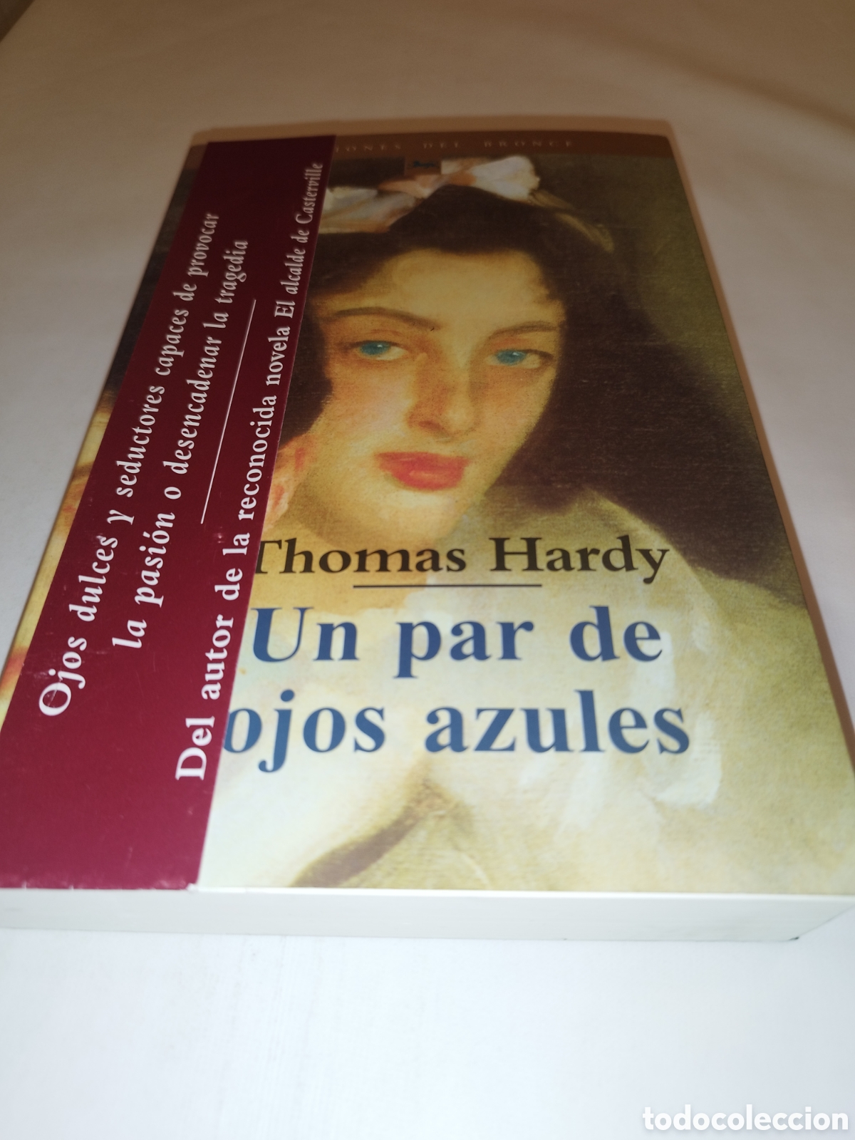 Libros de segunda mano: THOMAS HARDY: UN PAR DE OJOS AZULES. EDICIONES DEL BRONCE, 2001. PRIMERA EDICION - Foto 1