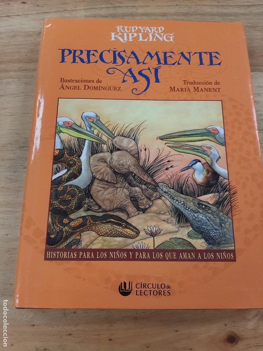 Libros de segunda mano: Precisamente as&iacute; - Rudyard Kipling - C&iacute;rculo de Lectores, 2000 - Foto 1