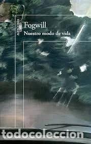 Libros de segunda mano: Libro: Nuestro modo de vida, de Fogwill - Foto 1