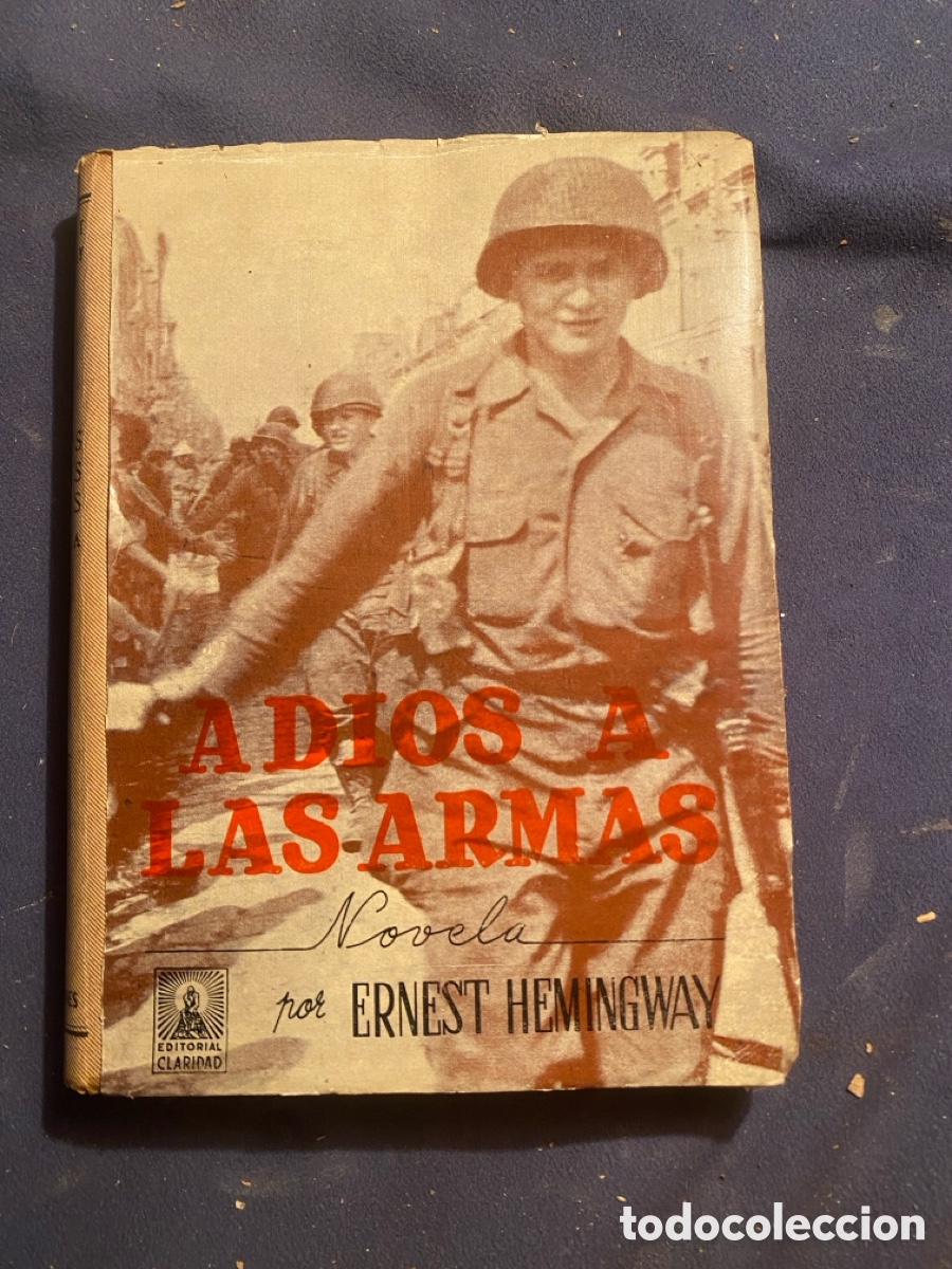 Libros de segunda mano: ERNEST HEMINGWAY: - ADIOS A LAS ARMAS - (BUENOS AIRES, 1955) - Foto 1