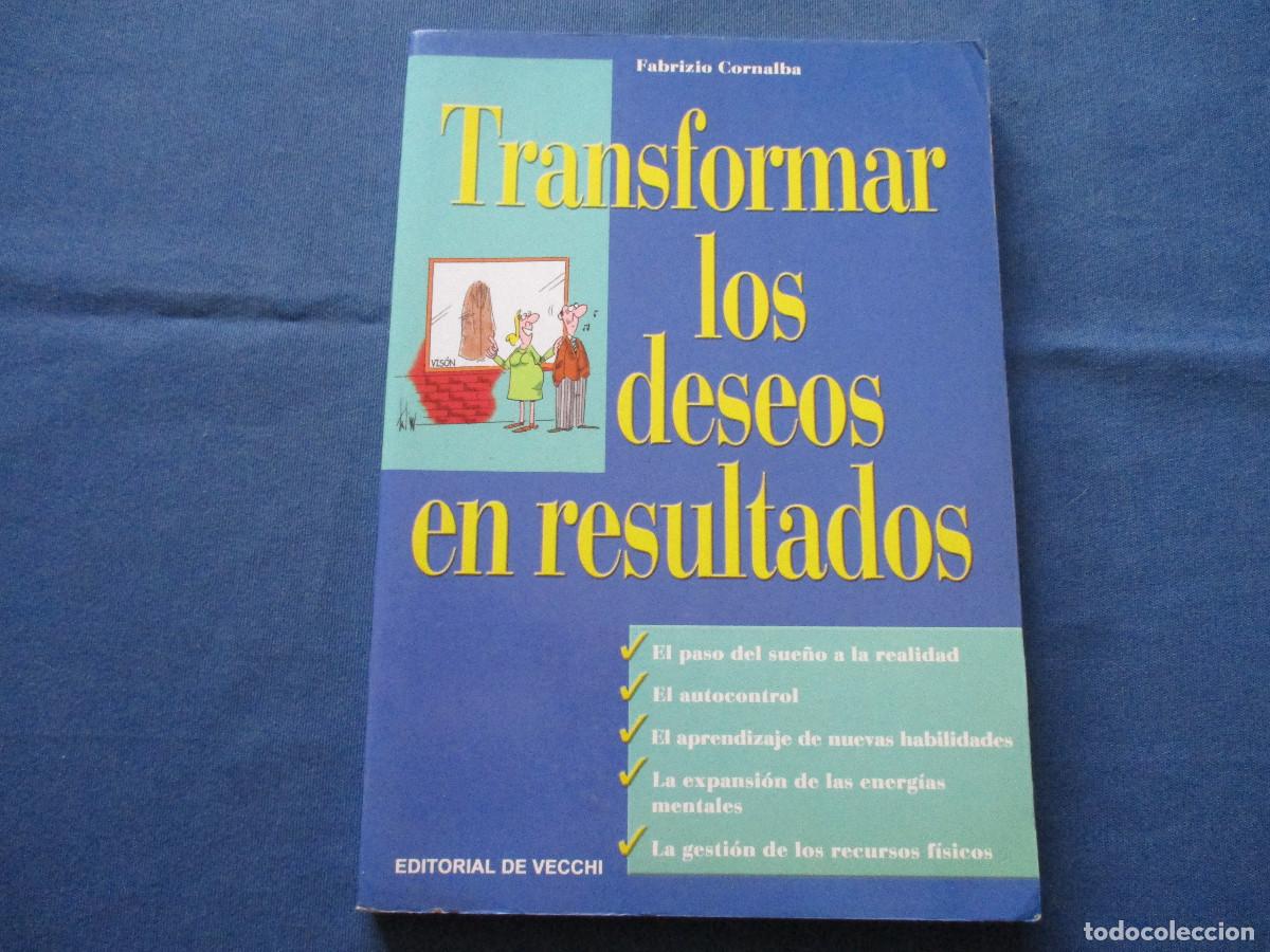 Libros de segunda mano: TRANSFORMAR LOS DESEOS EN RESULTADOS - FABRIZIO CORNALBA - EDITORIAL DE VECCHI 2005 - Foto 1