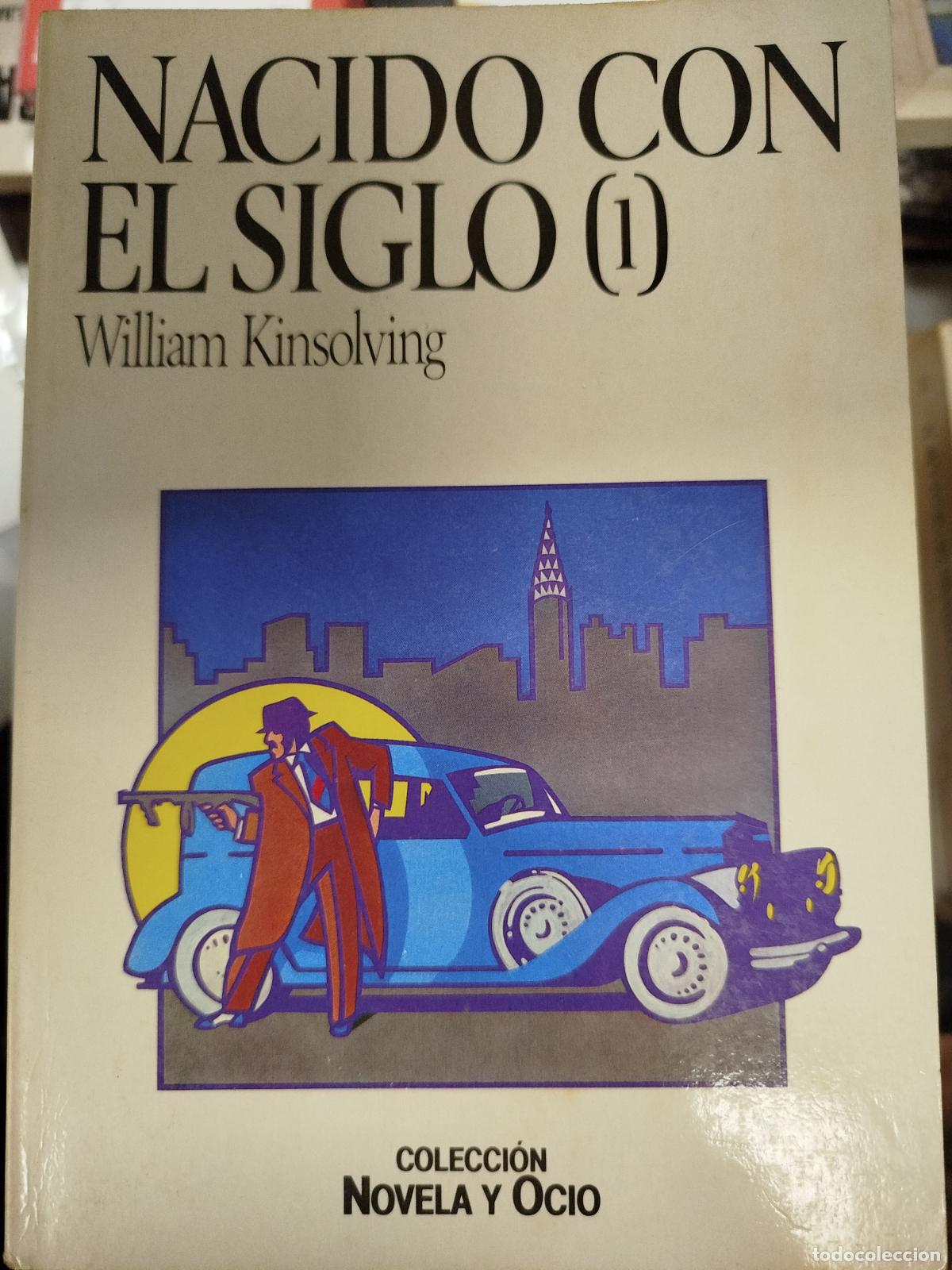 Libros de segunda mano: NACIDO CON EL SIGLO (1) - WILLIAM KINSOLVING - Foto 1