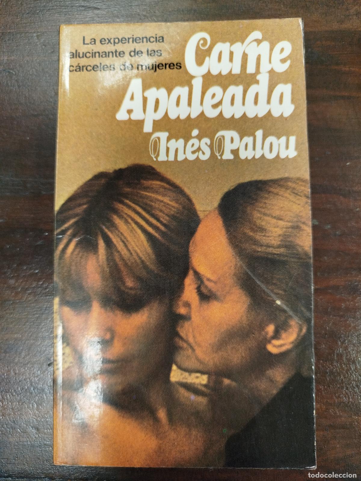 Libros de segunda mano: CARNE APALEADA - IN&Eacute;S PALOU - Foto 1