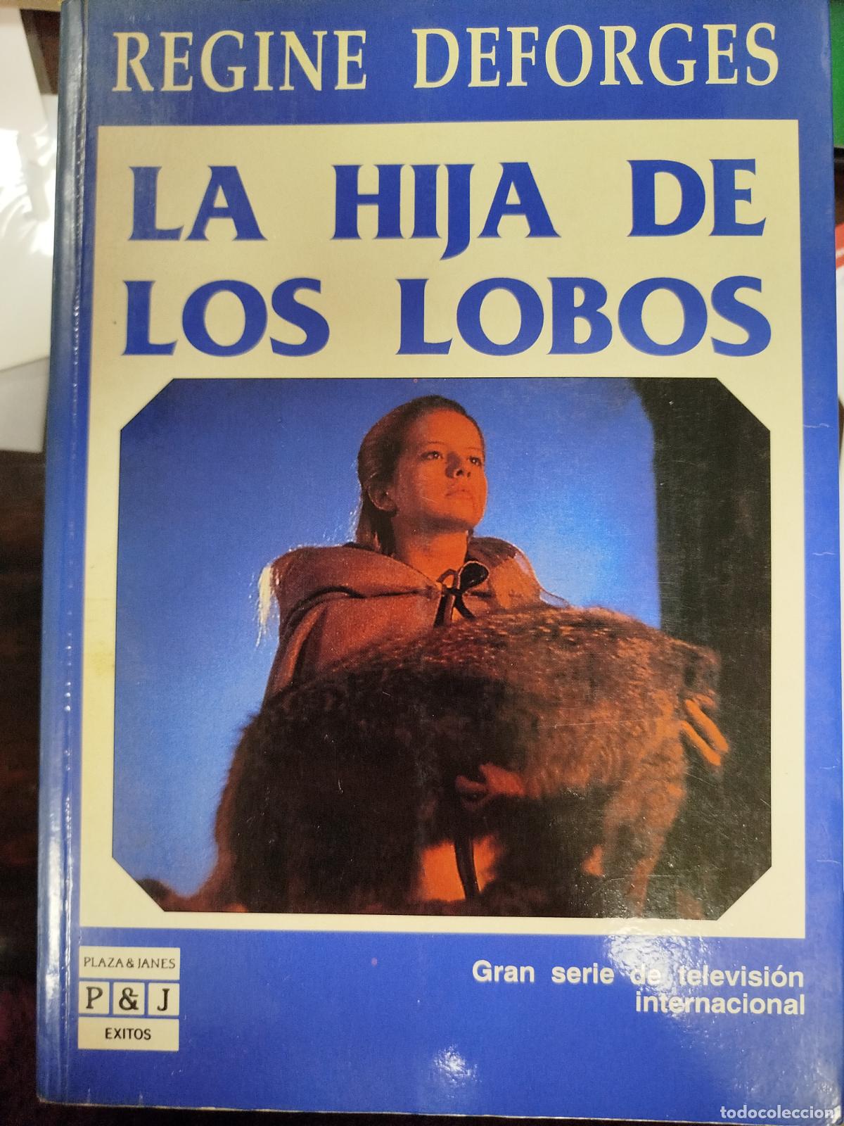Libros de segunda mano: LA HIJA DE LOS LOBOS - REGINE DEFORGES - Foto 1