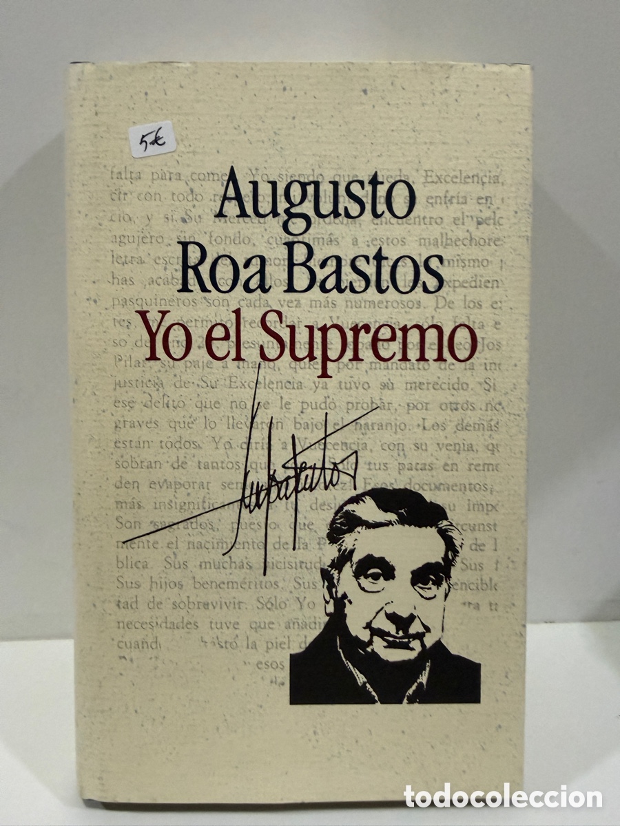 Libros de segunda mano: Yo el Supremo - Augusto Roa Bastos - Foto 1