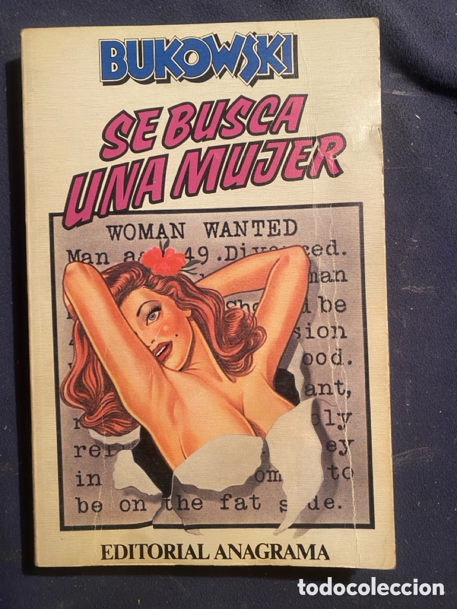 Libros de segunda mano: CHARLES BUKOWSKI: - SE BUSCA UNA MUJER - ( ANAGRAMA, 1987) - Foto 1