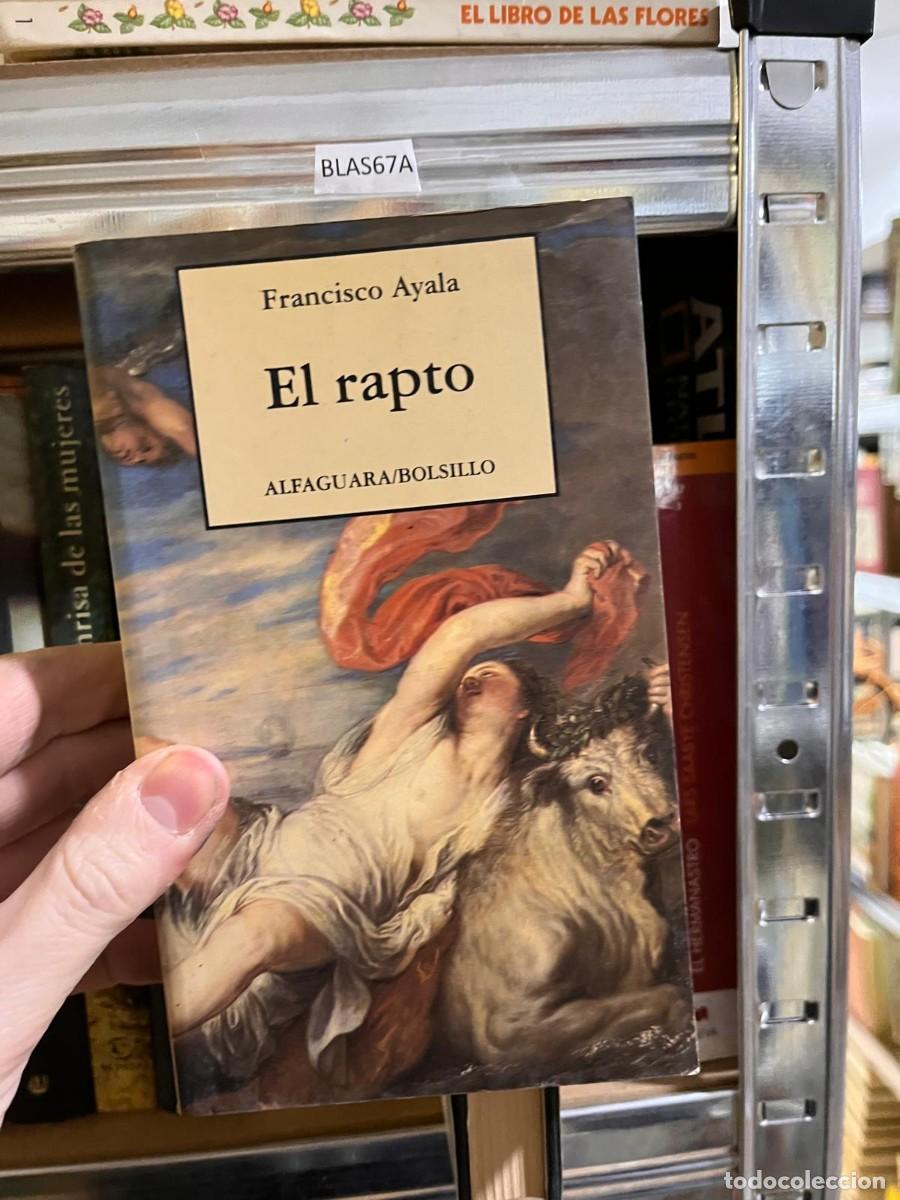 Libros de segunda mano: BLAS67A Francisco Ayala El rapto ALFAGUARA/BOLSILLO - Foto 1