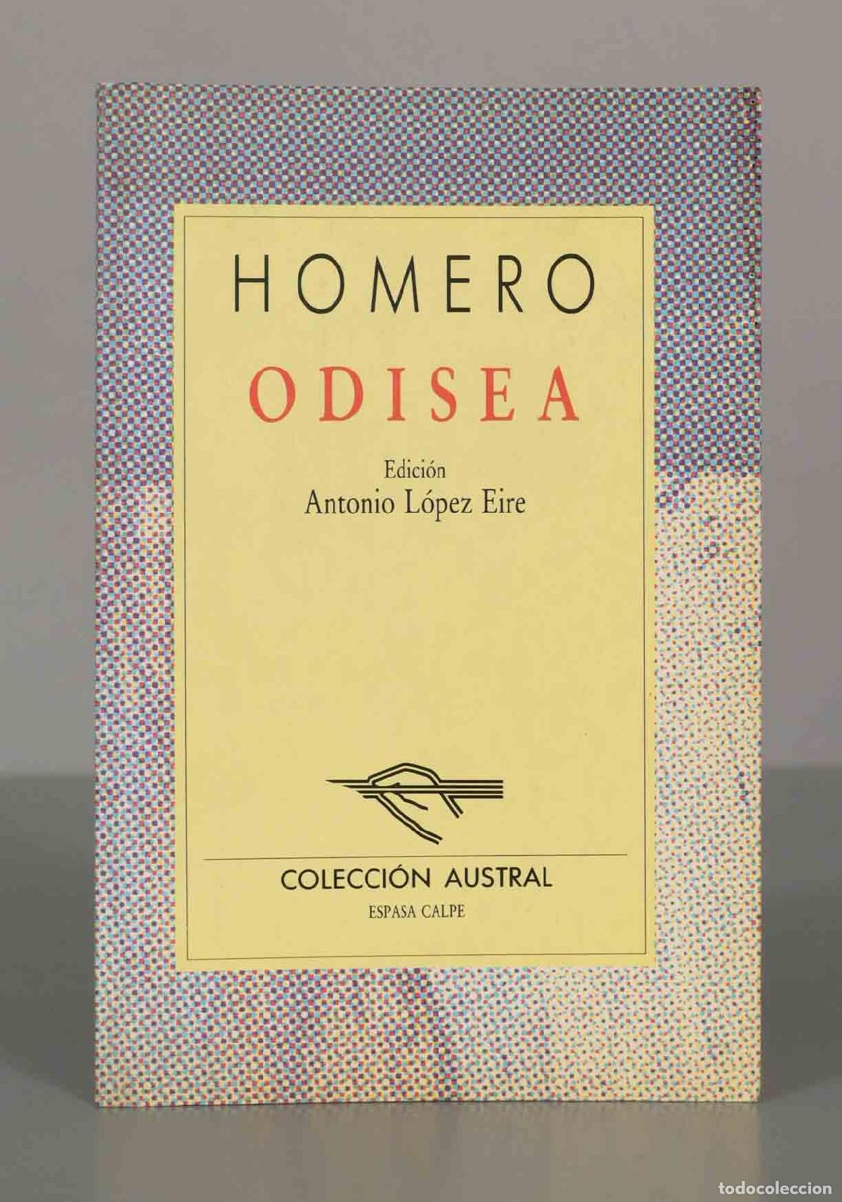 Libros de segunda mano: HOMERO. ODISEA. Antonio L&oacute;pez Eire. AUSTRAL - Foto 1