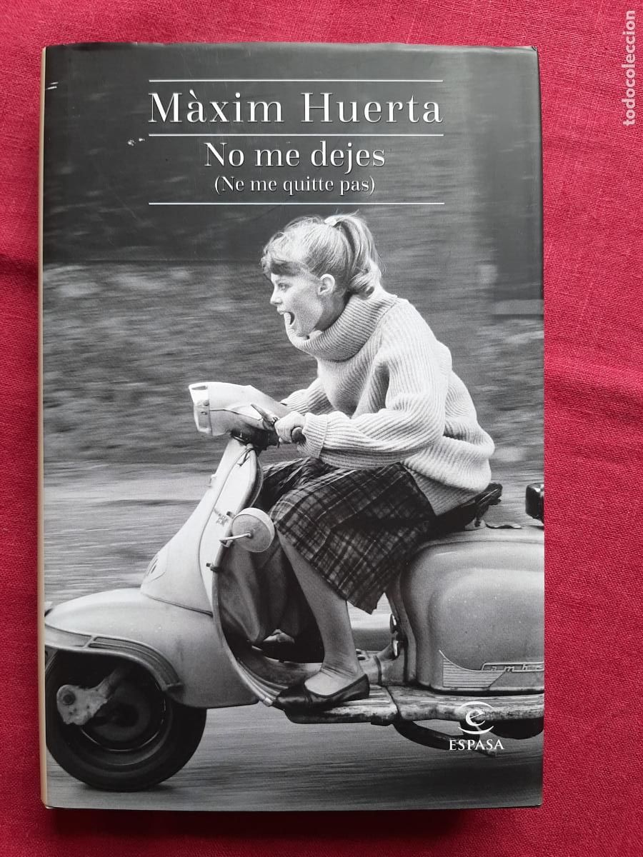 Libri di seconda mano: No me dejes (Ne me quitte pas) - Huerta, M&agrave;xim