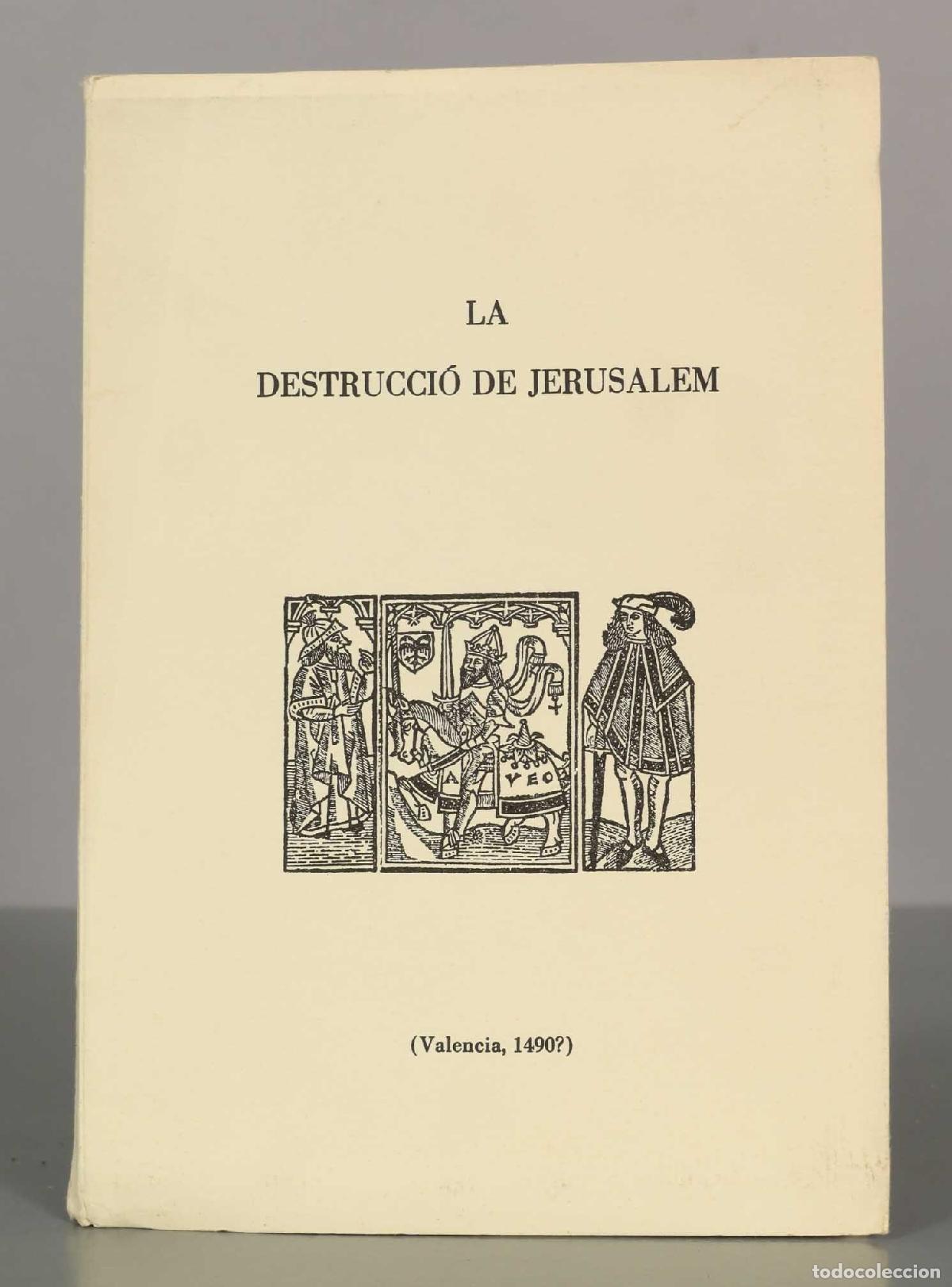 Libros de segunda mano: LA DESTRUCCI&Oacute; DE JERUSALEM. (Valencia, 1490?) - Foto 1