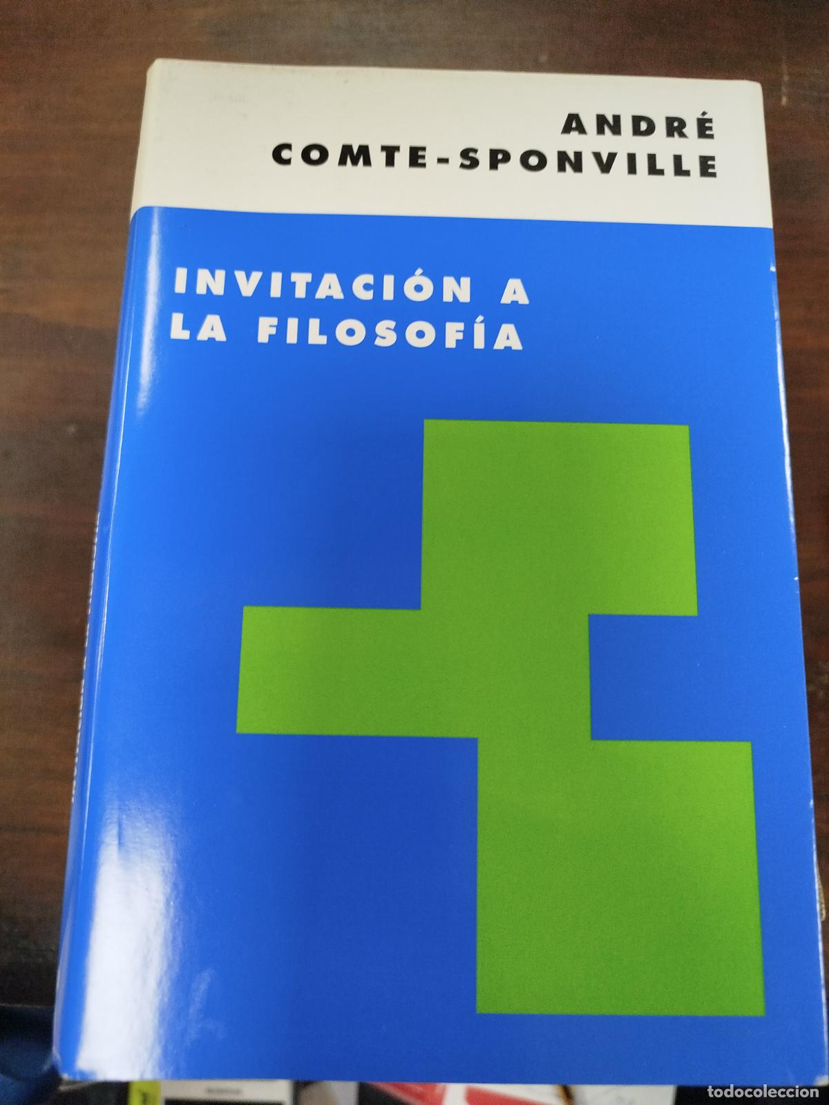 Libros de segunda mano: INVITACI&Oacute;N A LA FILOSOF&Iacute;A - ANDR&Eacute; COMTE-SPONVILLE - Foto 1