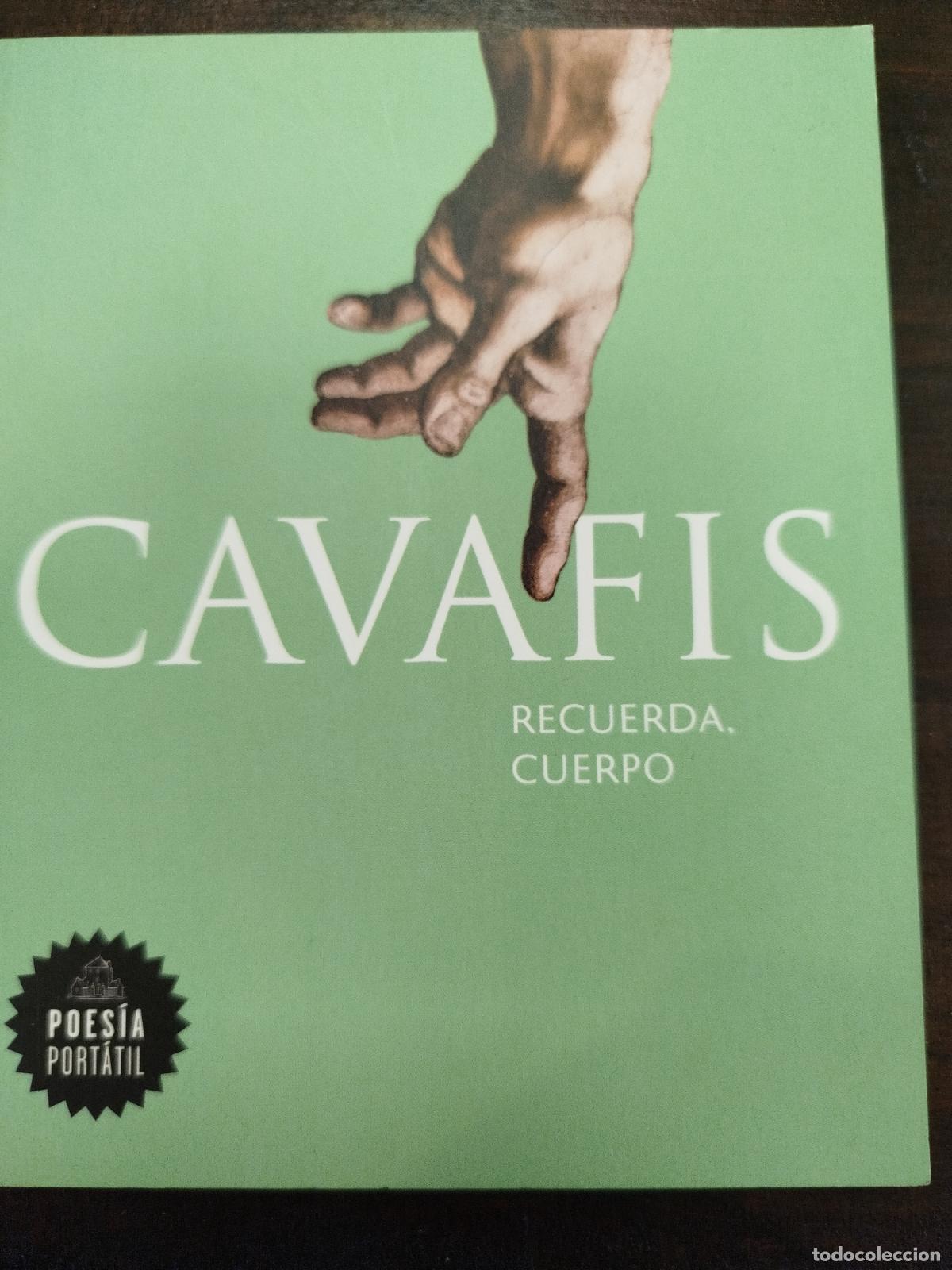 Libros de segunda mano: RECUERDA, CUERPO - CAVAFIS - Foto 1