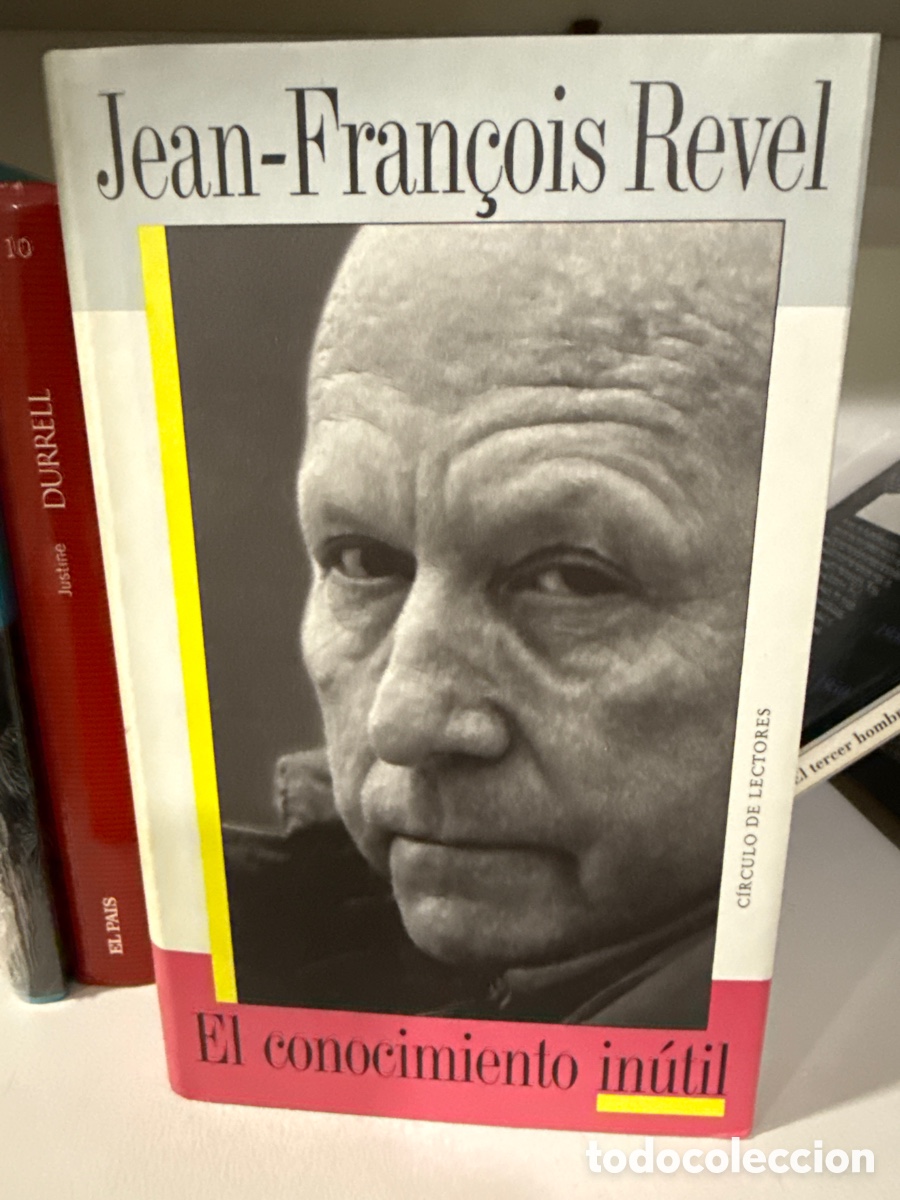 Libros de segunda mano: Jean-Fran&ccedil;ois Revel - El conocimiento in&uacute;til - Foto 1